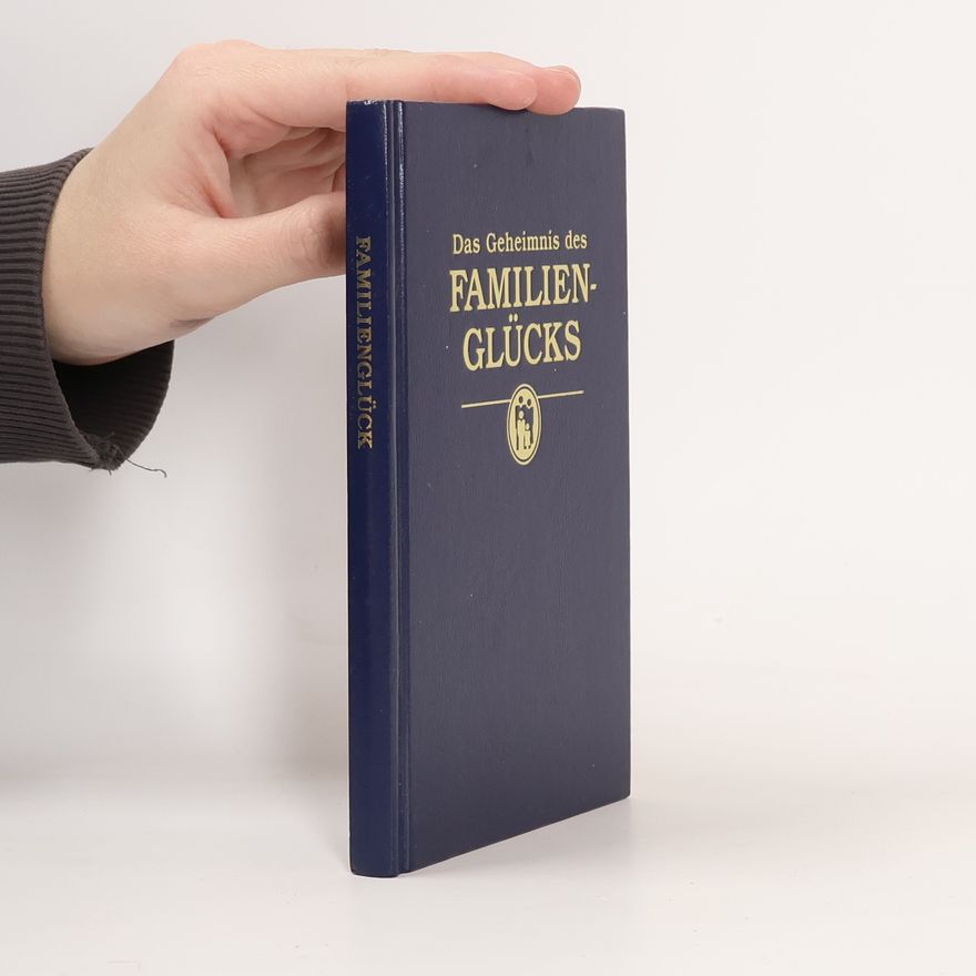 Kolektiv autorů Das Geheimnis des Familienglücks