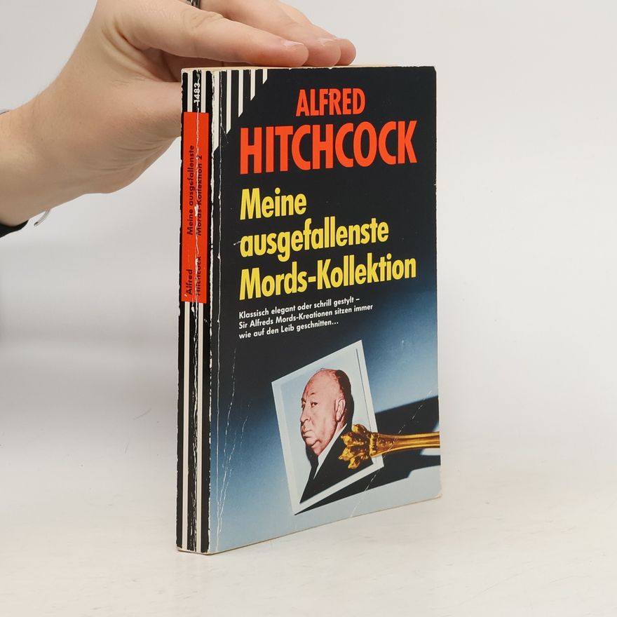 Alfred Hitchcock Meine ausgefallenste Mords-Kollektion