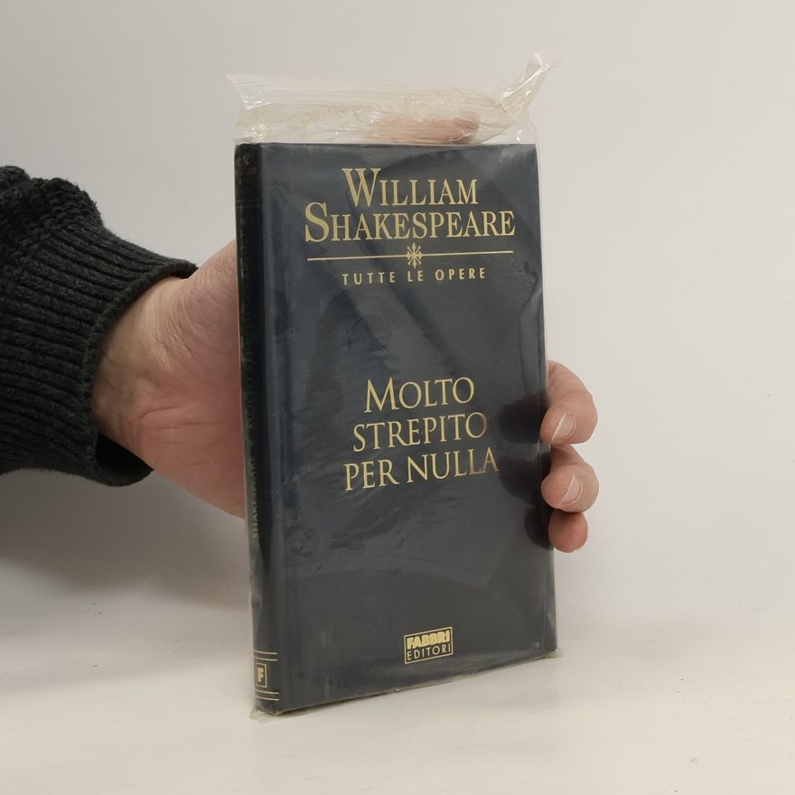 William Shakespeare Molto strepito per nulla