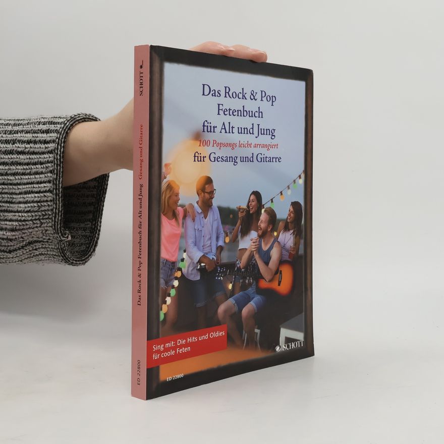Various authors Liederbücher für Alt und Jung: Das Rock & Pop Fetenbuch für Alt und Jung