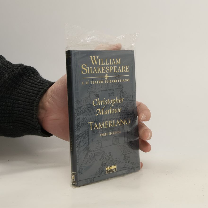 Christopher Marlowe Tameriano. Parte seconda