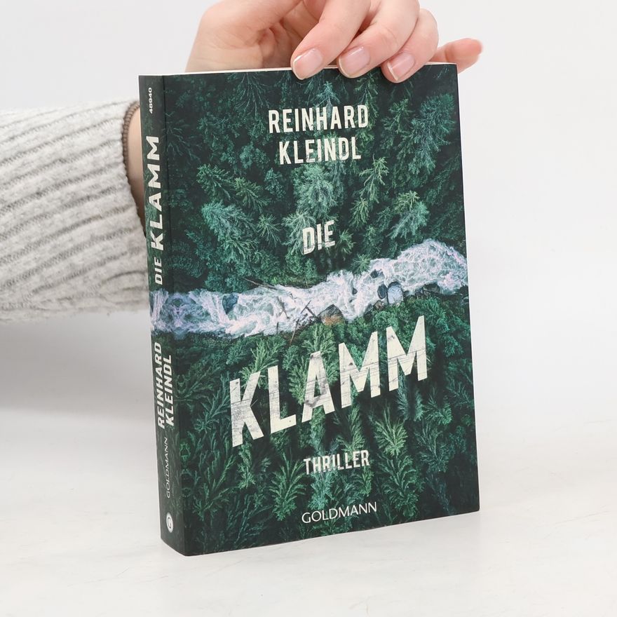 Reinhard Kleindl Die Klamm