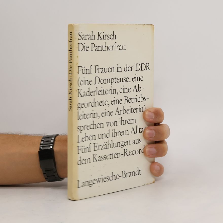 Sarah Kirsch Die Pantherfrau