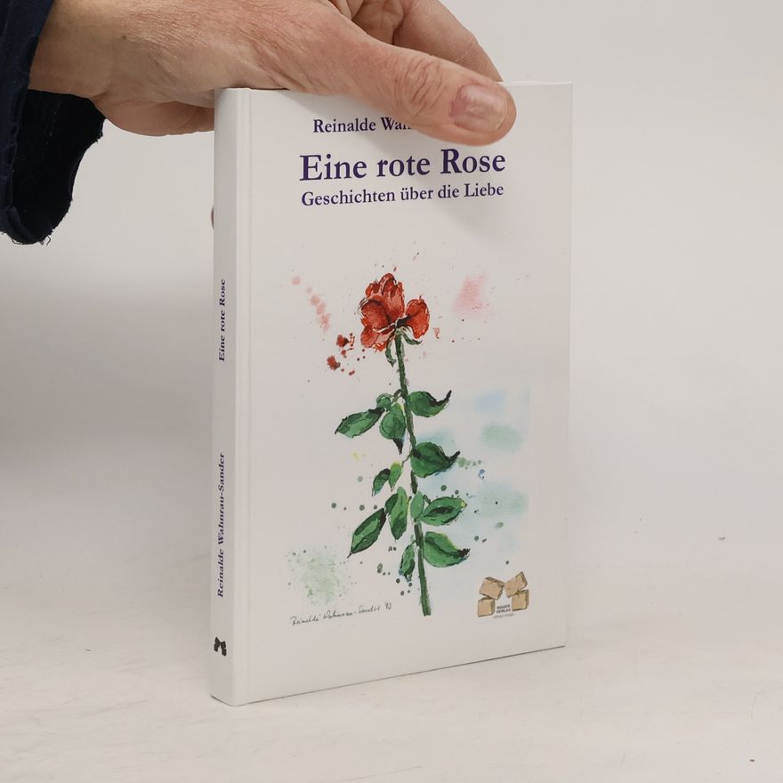 Reinalde Wahnrau-Sander Eine rote Rose