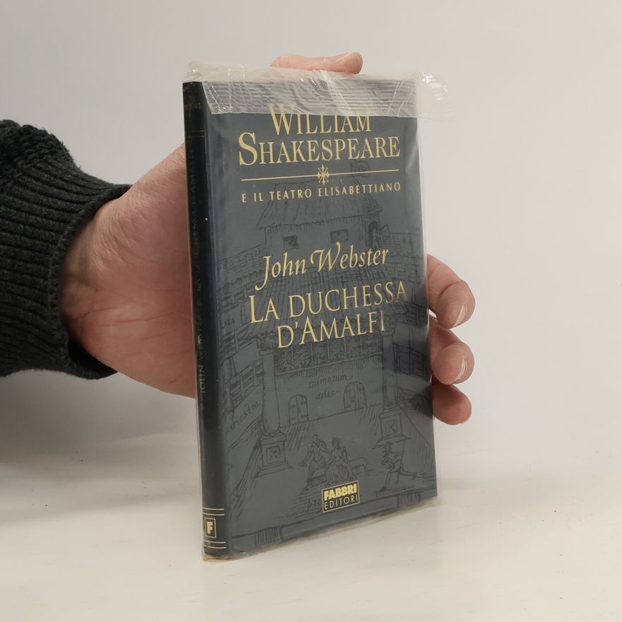 John Webster La Duchessa D´ Amalfi