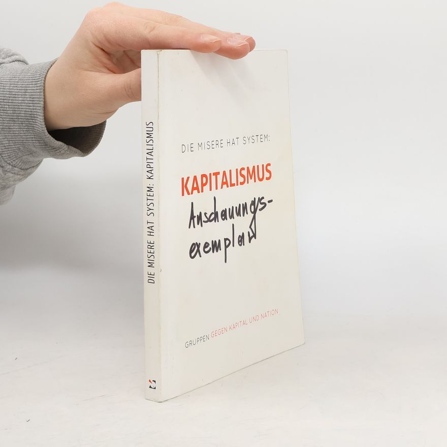 Autorenkollektiv Die Misere hat system: Kapitalismus
