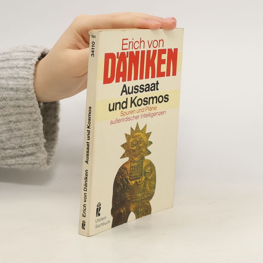 Erich von Däniken Aussaat und Kosmos