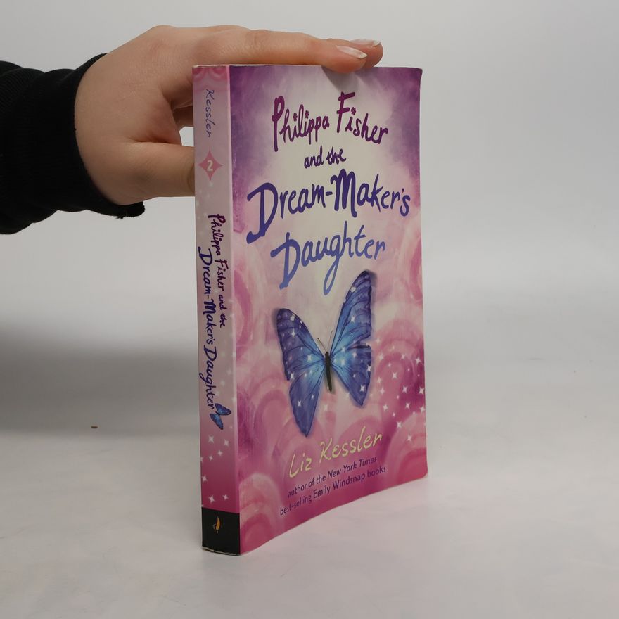 Liz Kessler Philippa Fisher and the Dream-Maker's Daughter