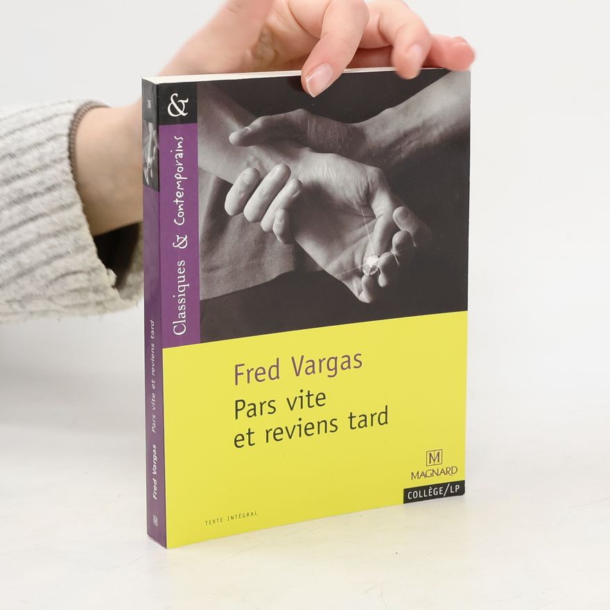 Fred Vargas Pars vite et reviens tard