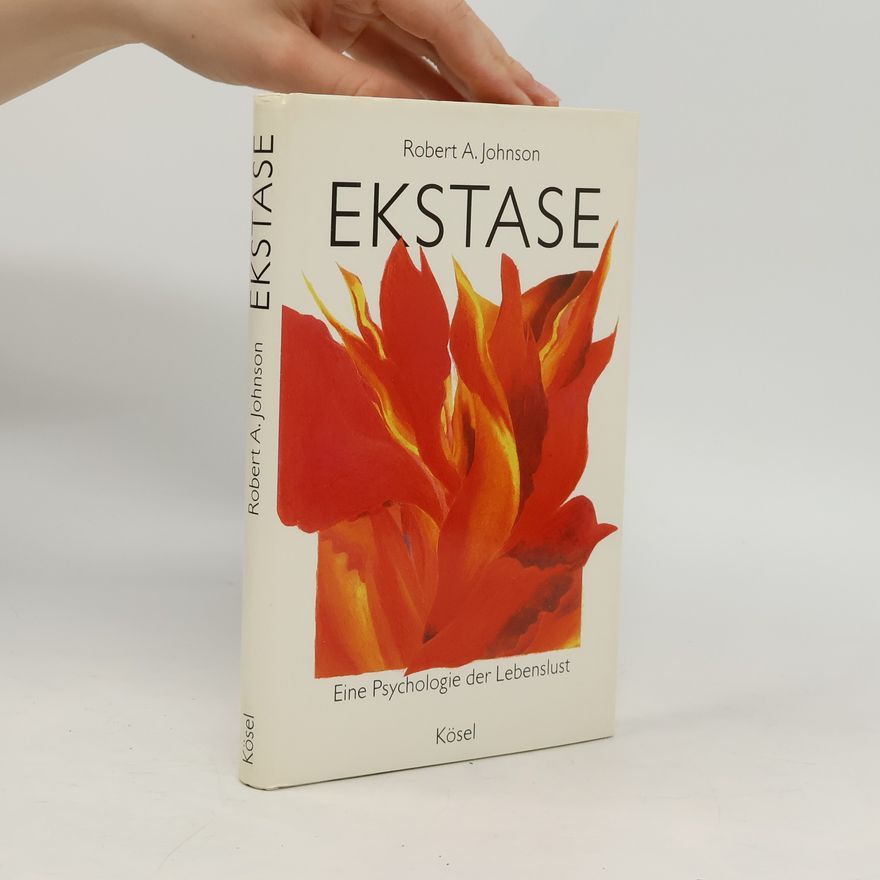 Robert A. Johnson Ekstase