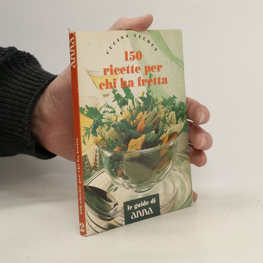 AA.VV. 150 ricette per chi ha fretta 2