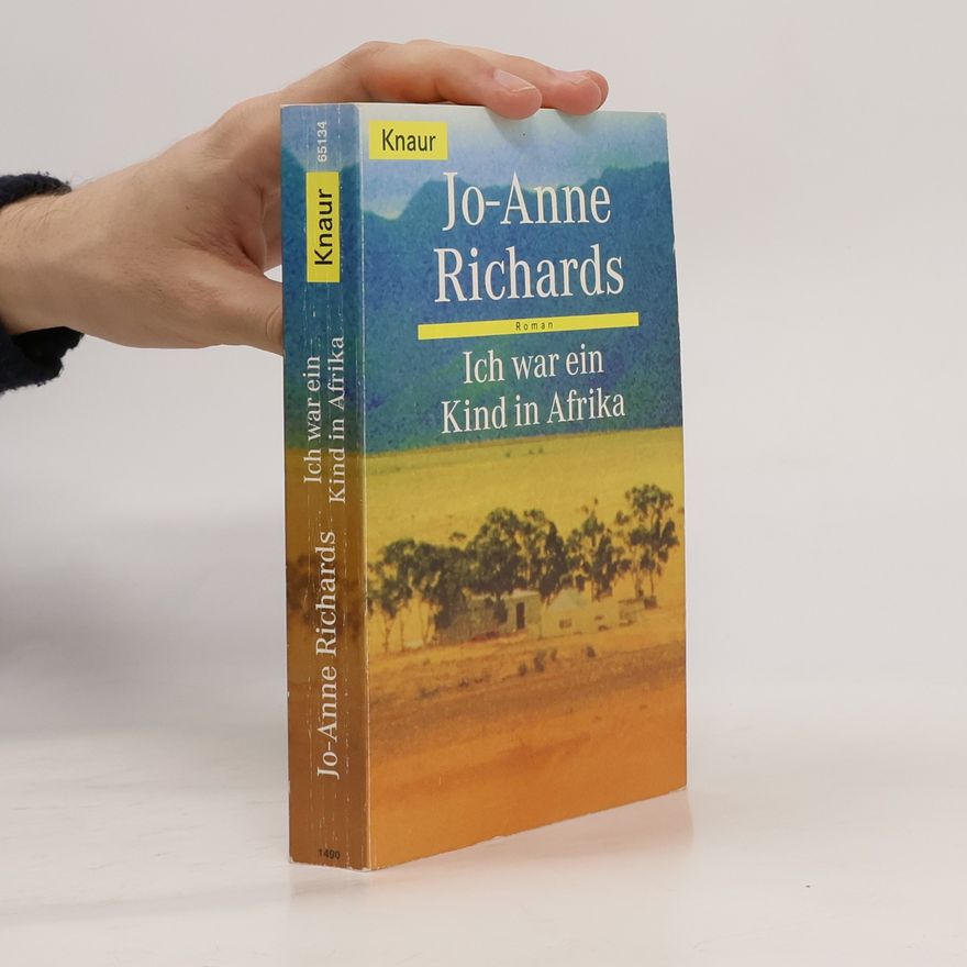 Jo Anne Richards Ich war ein Kind in Afrika