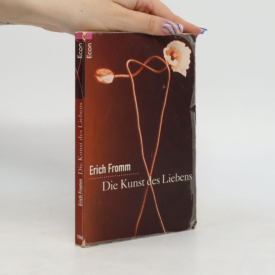 Erich Fromm Die Kunst des Liebens