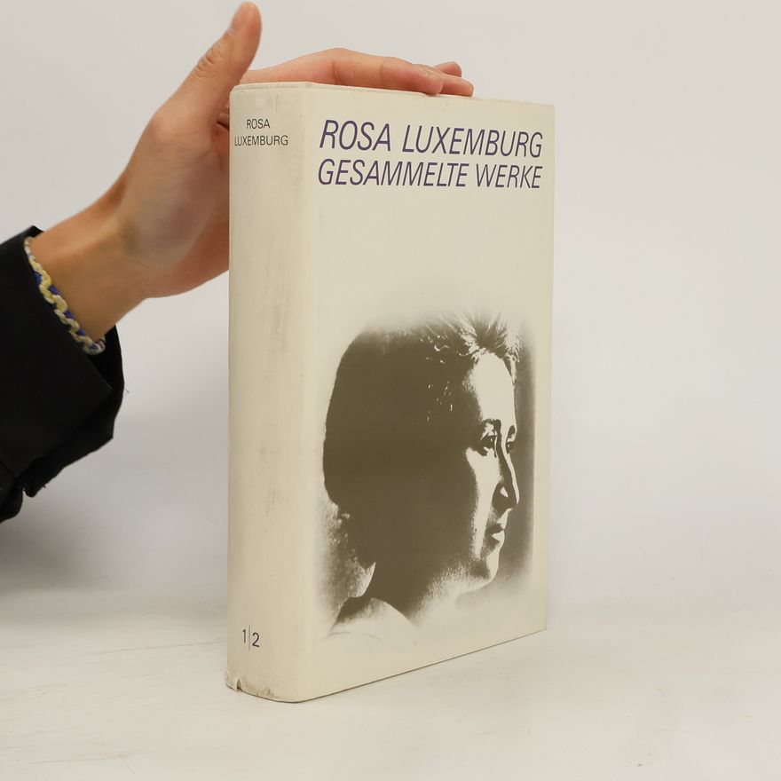 Rosa Luxemburg Gesammelte Werke