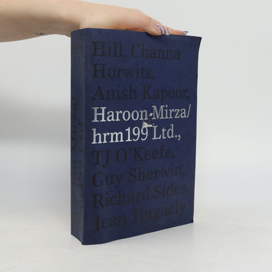 Guy Sherwin Haroon Mirza: hrm 199 Ltd.
