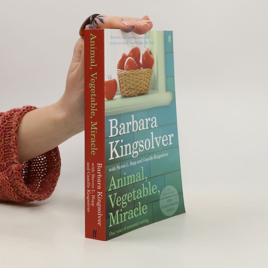 Barbara Kingsolver Animal, Vegetable, Miracle