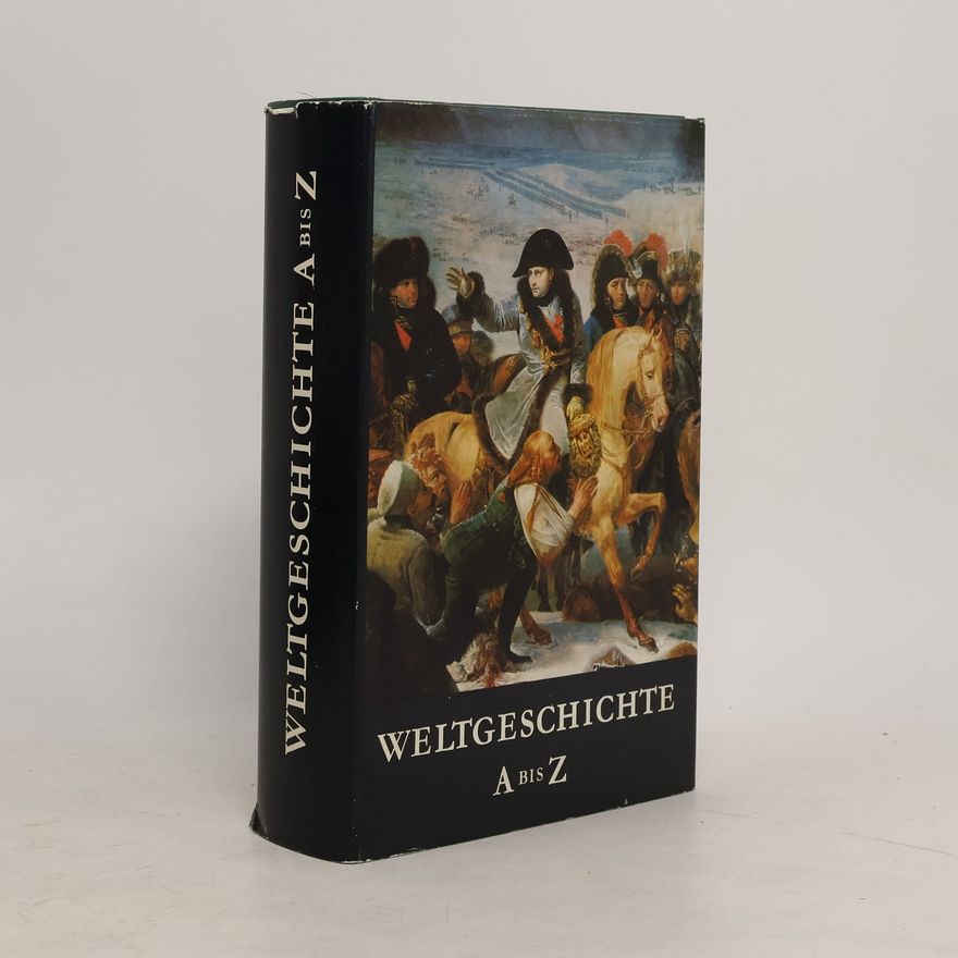Kolektiv autorů Weltgeschichte von A bis Z