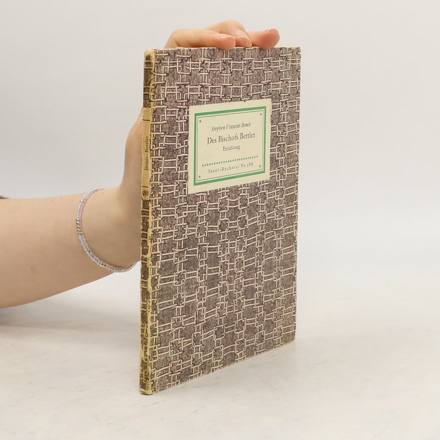 Stephen Vinzent Benét Des Bischofs Bettler. Erzählung
