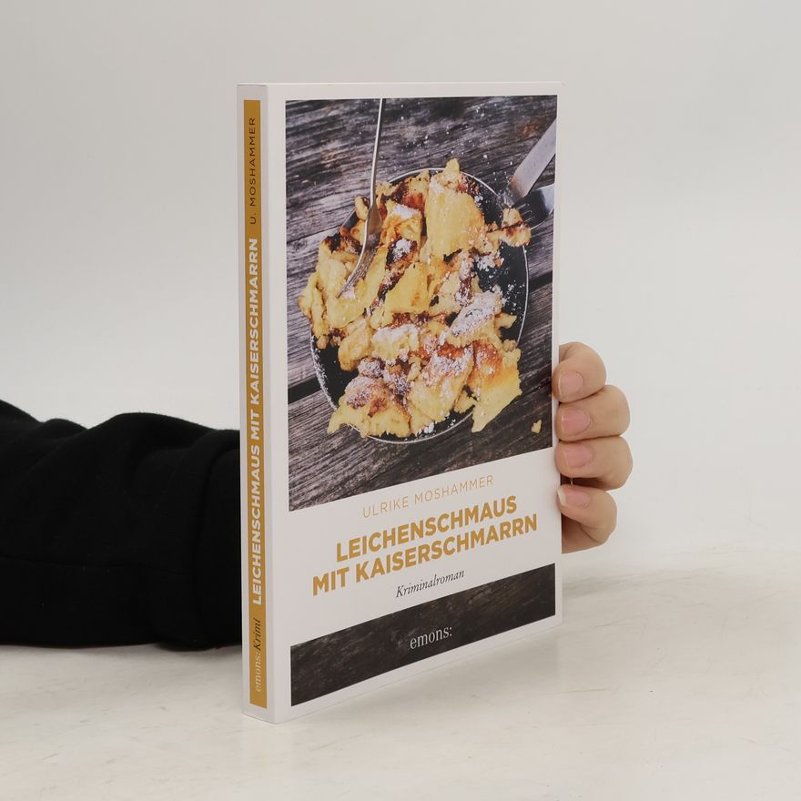 Ulrike Moshammer Leichenschmaus mit Kaiserschmarrn