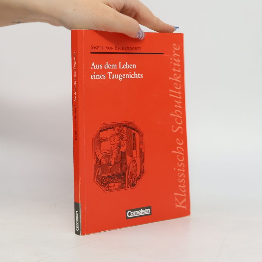 Joseph von Eichendorff Aus dem Leben eines Taugenichts