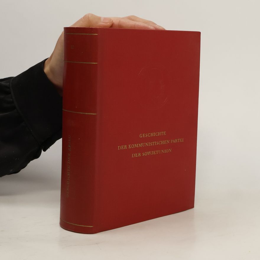 Various authors Geschichte der Kommunistischen Partei der Sowjetunion