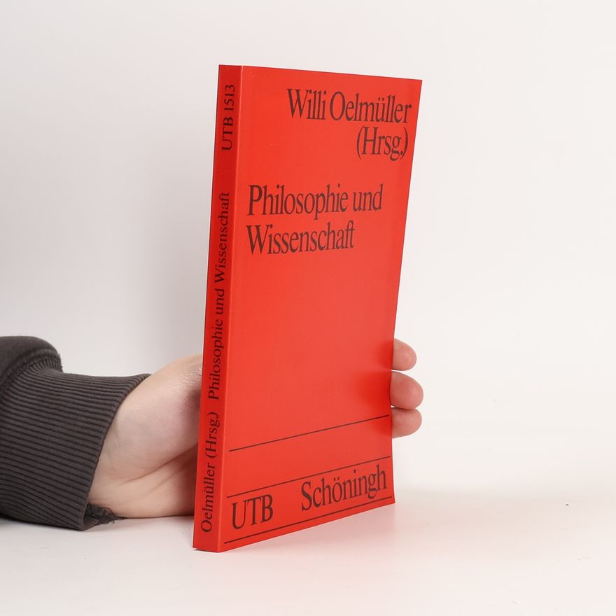 Willi Oelmüller Philosophie und Wissenschaft