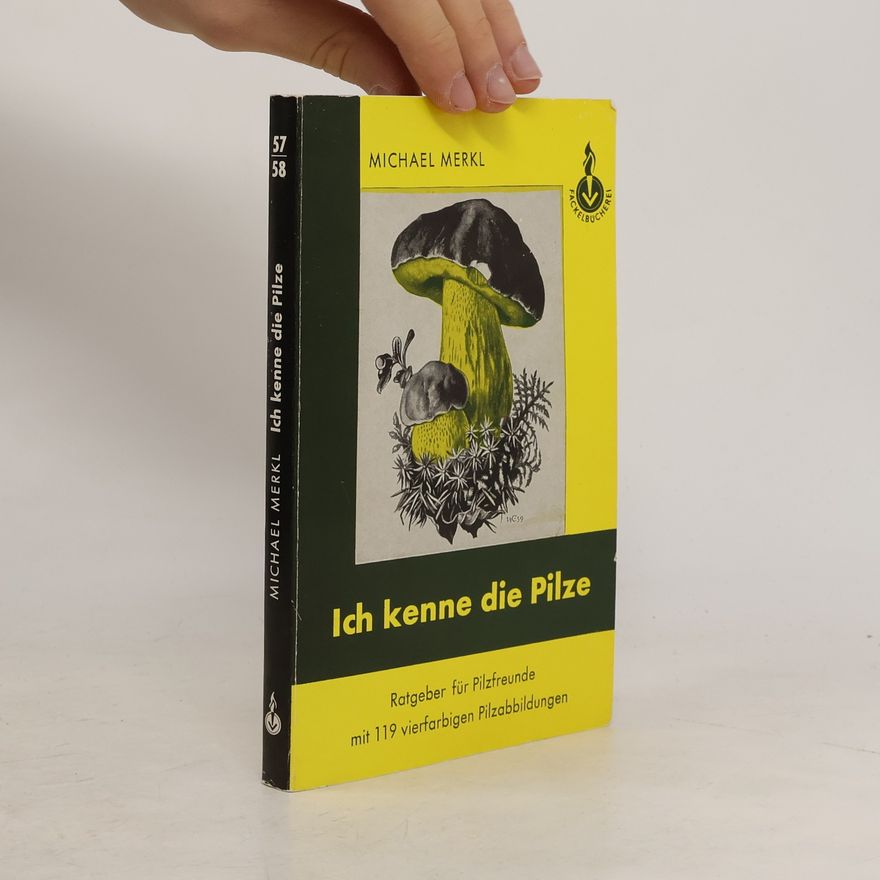 Michael Merkl Ich kenne die Pilze