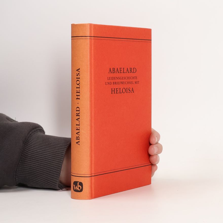Collectif d'auteurs Abaelard. Leidensgeschichte und Briefwechsel mit Heloisa