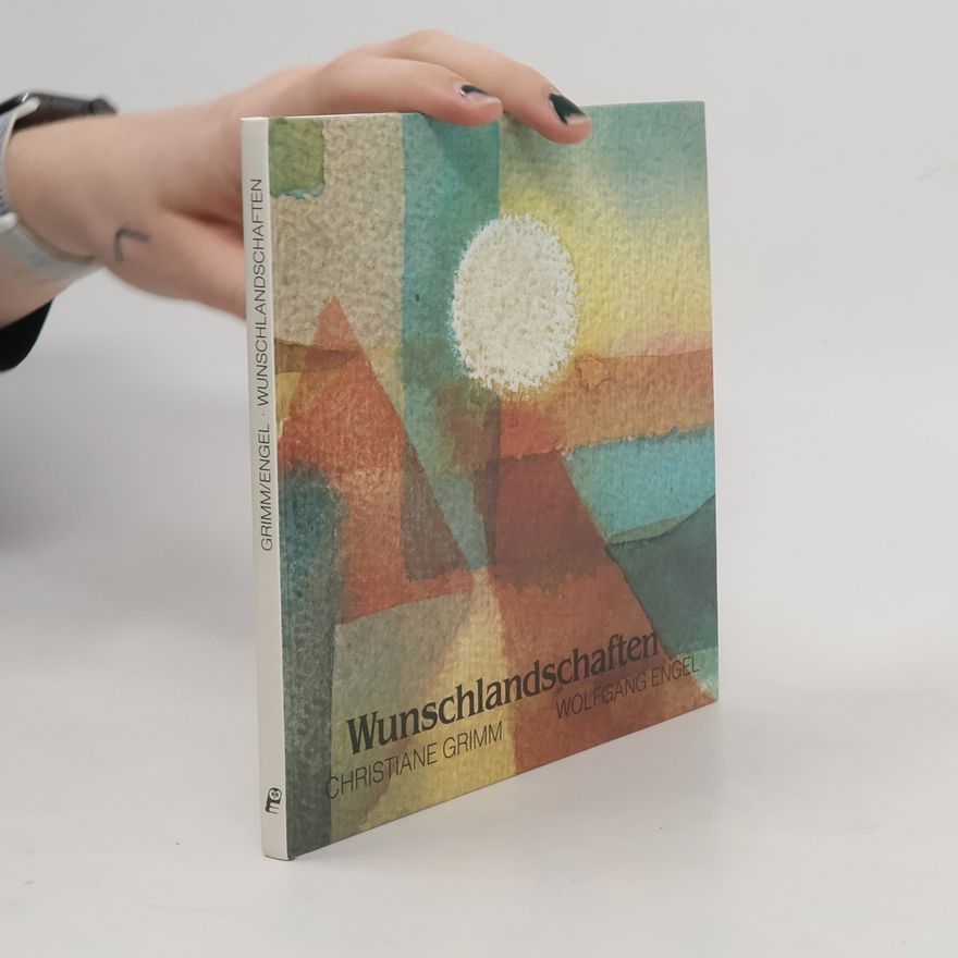 Christiane Grimm Wunschlandschaften