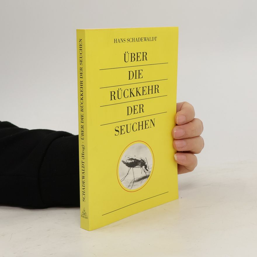 Hans Schadewaldt Über die Rückkehr der Seuchen