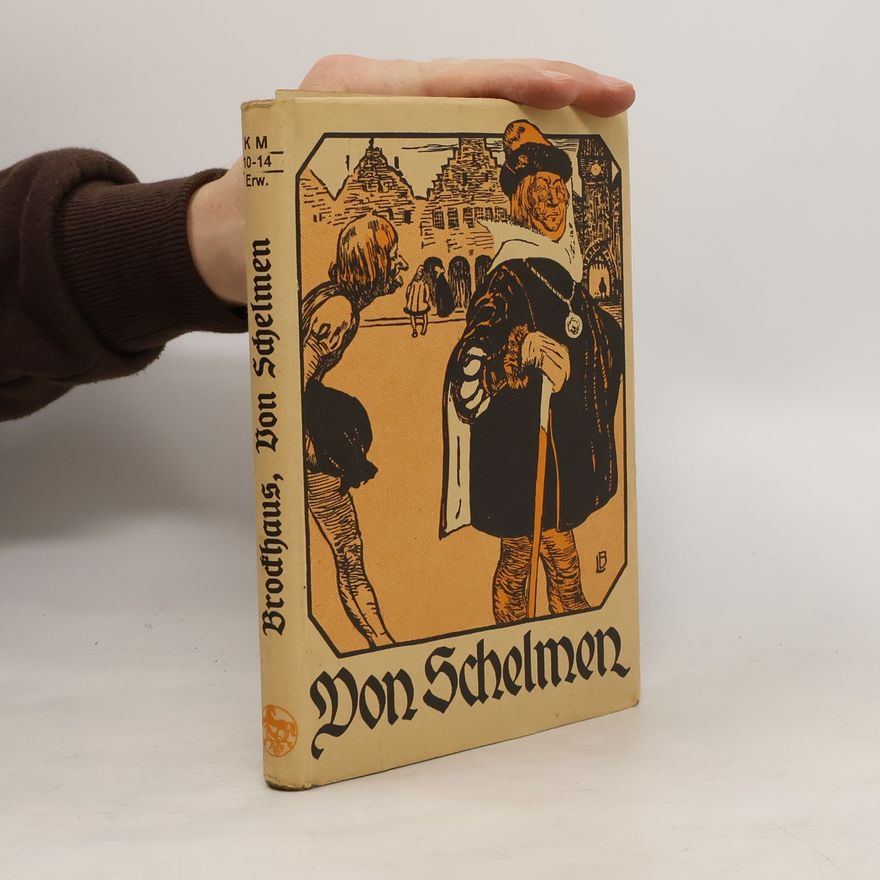 Paul Brodhaus Von Schelmen und Drolligen Käuzen