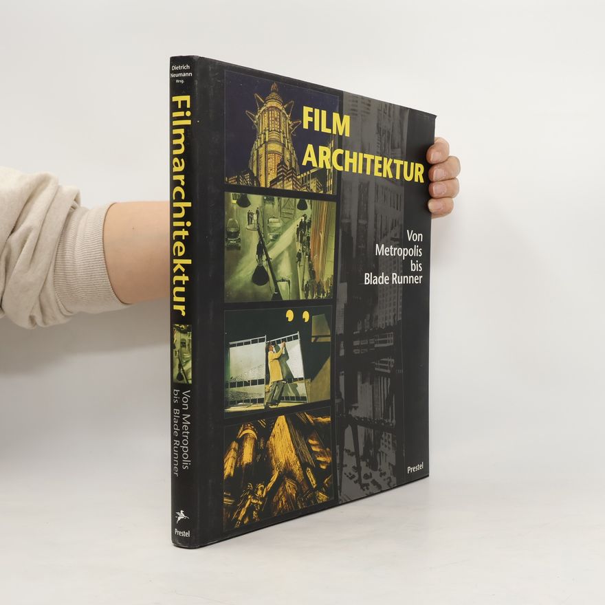 Anton Kaes Filmarchitektur. Von Metropolis bis Blade Runner.