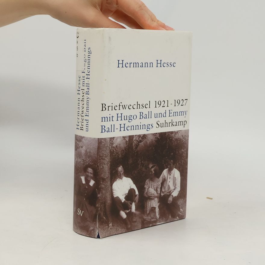 Emmy Ball-Hennings Briefwechsel 1921-1927 Hesse / Ball / Ball-Hennings