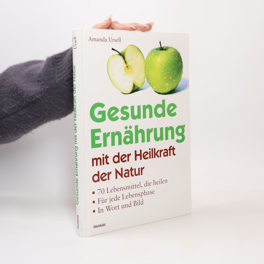 Amanda Ursell Gesunde Ernährung mit der Heilkraft der Natur