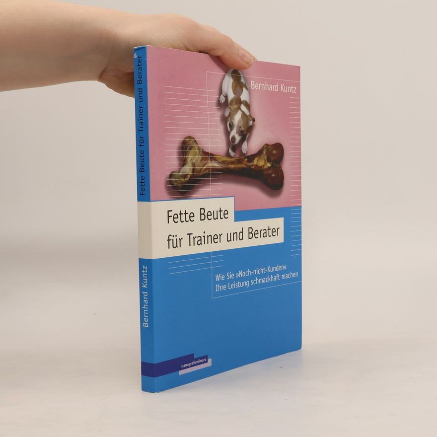 Bernhard Kuntz Fette Beute für Trainer und Berater