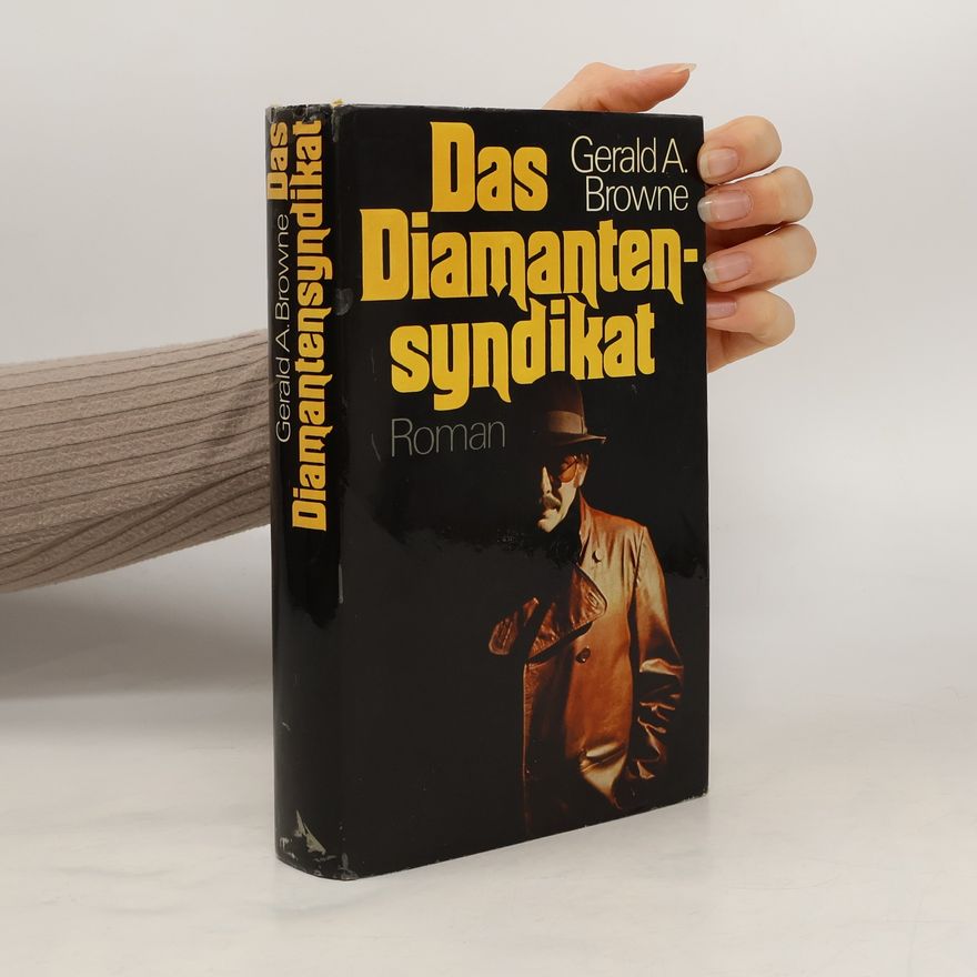 Gerald A. Browne Das Diamantensyndikat