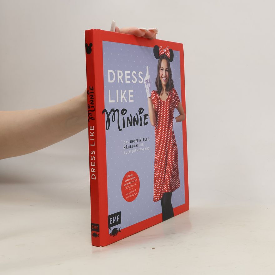 Edition Michael Fischer Dress like Minnie - Das inoffizielle Nähbuch für alle Disney-Fans