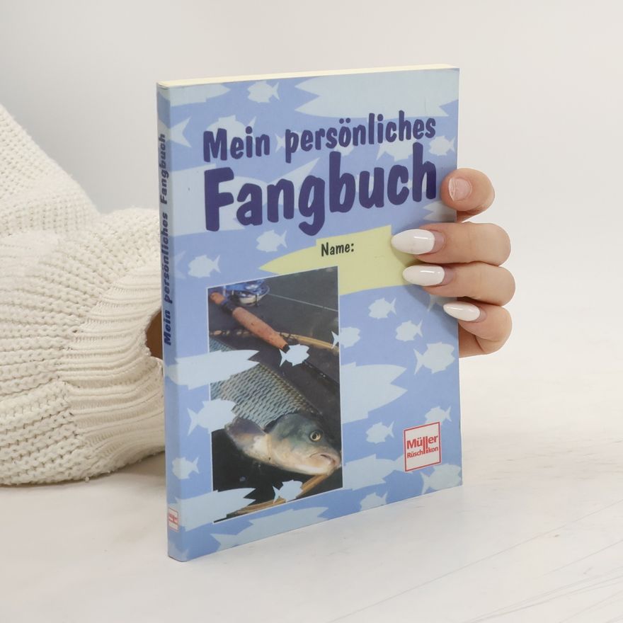 Frank Weissert Mein persönliches Fangbuch