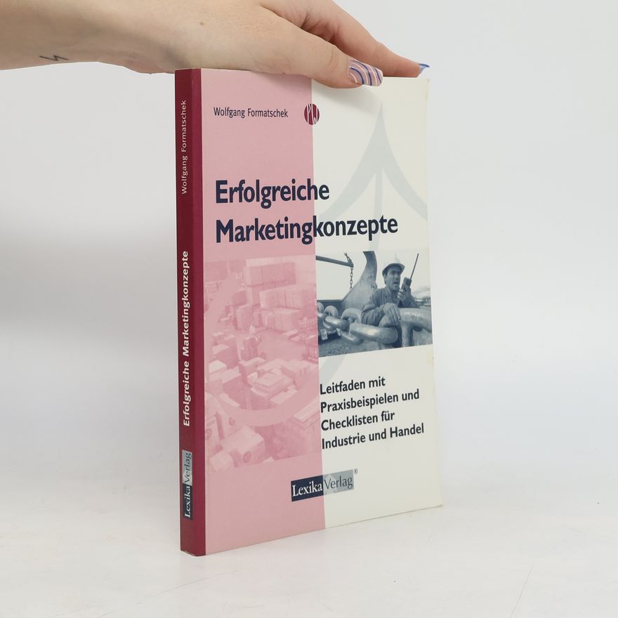 Wolfgang Formatschek Erfolgreiche Marketingkonzepte