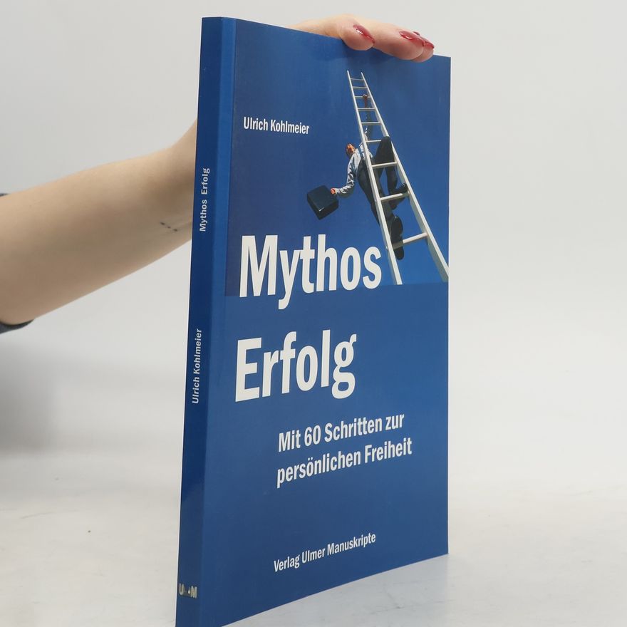 Ulrich Kohlmeier Mythos Erfolg