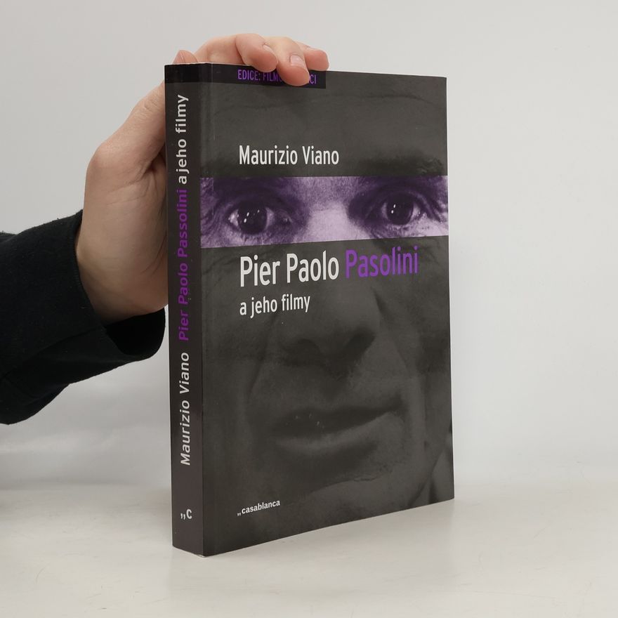 Maurizio Viano Pier Paolo Pasolini a jeho filmy