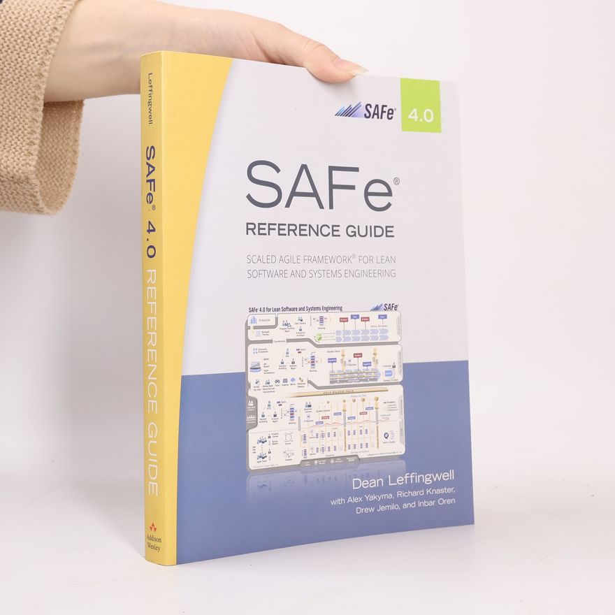 Dean Leffingwell SAFe Reference Guide 4.0