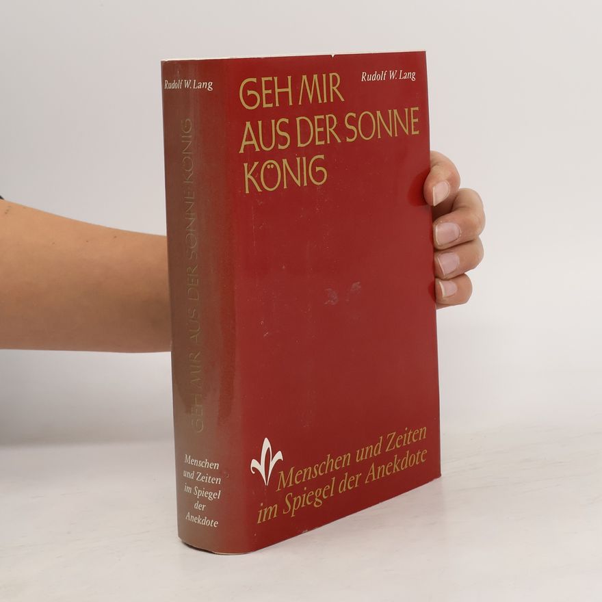 Rudolf Walter Lang Geh mir aus der Sonne König