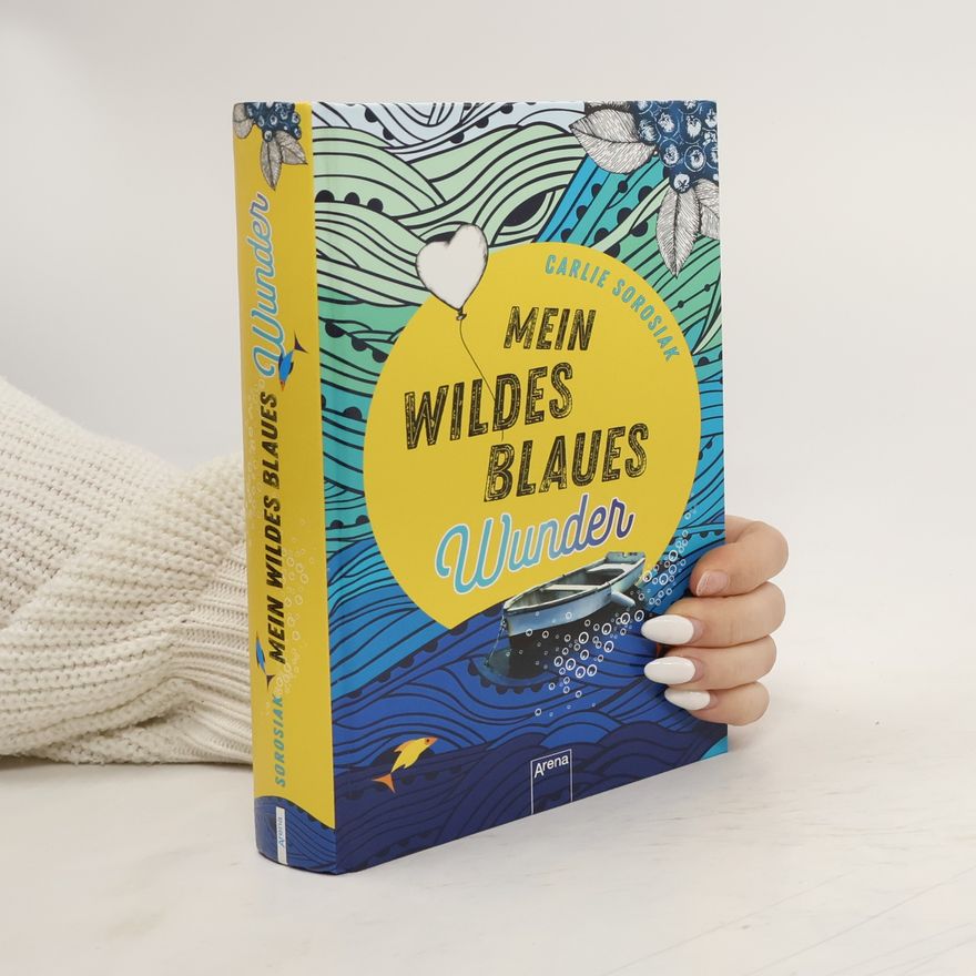 Carlie Sorosiak Mein wildes blaues Wunder