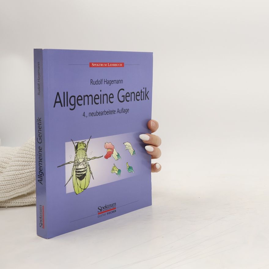 Rudolf Hagemann Allgemeine Genetik: 4., neubearbeitete Auflage