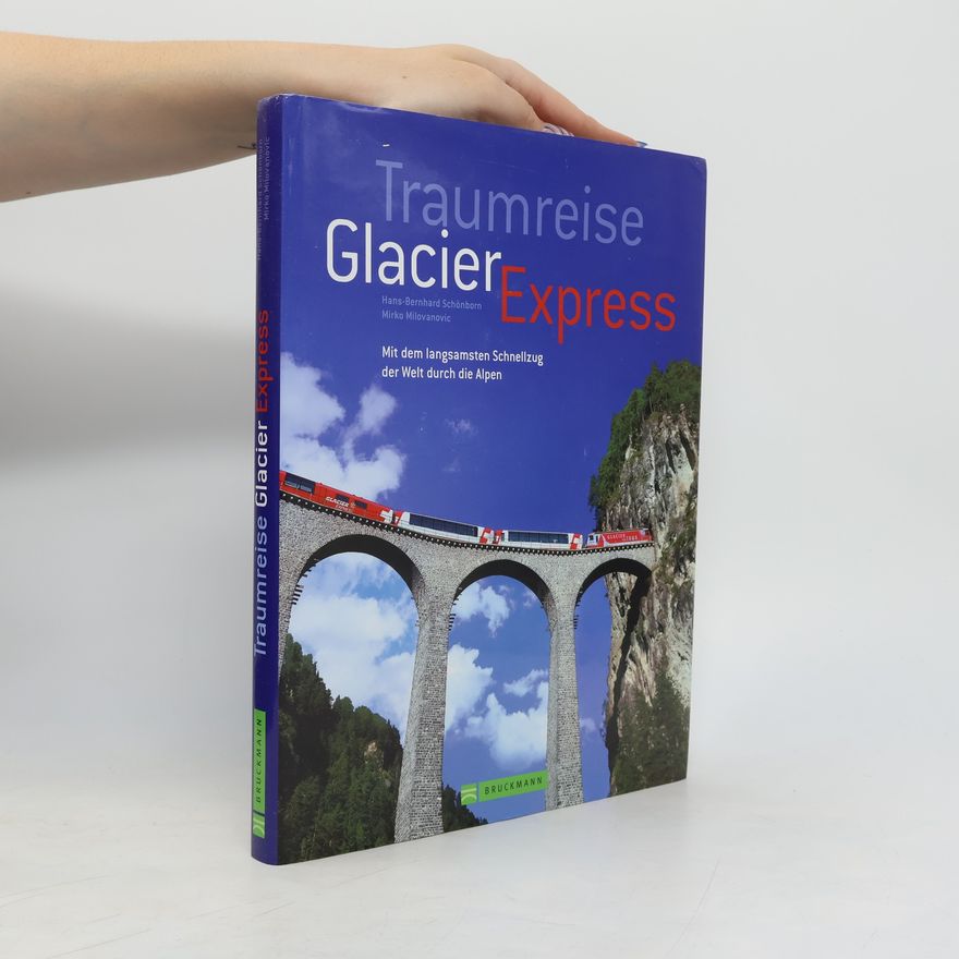 Hans-Bernhard Schönborn Traumreise Glacier-Express