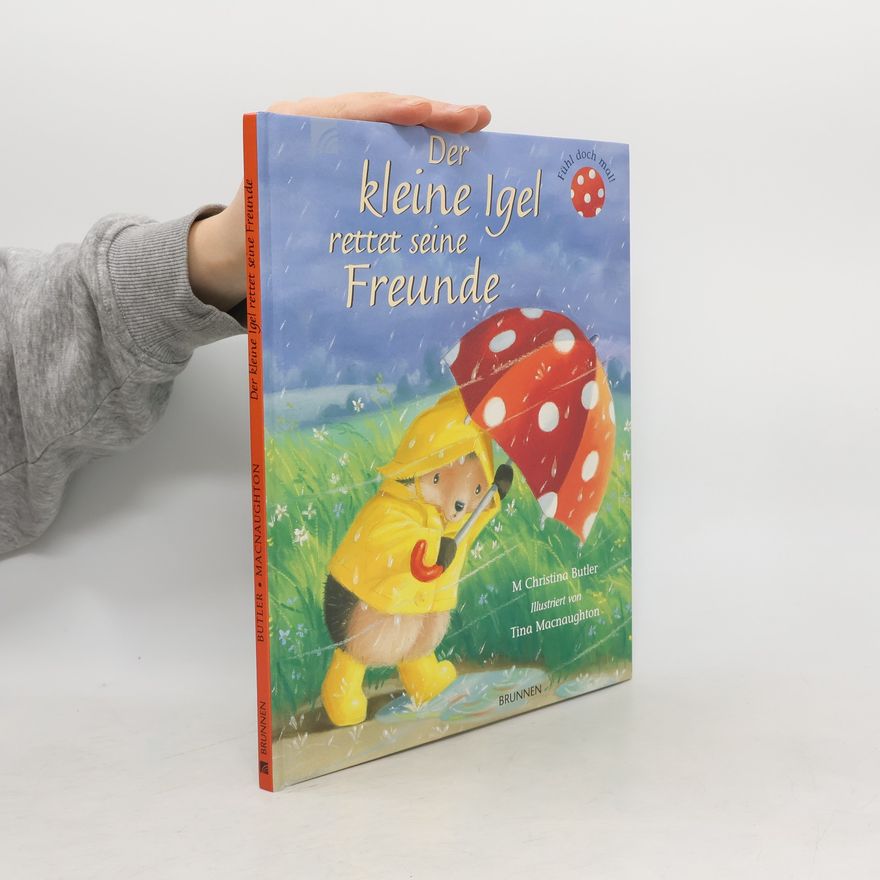 M. Christina Butler Der kleine Igel rettet seine Freunde
