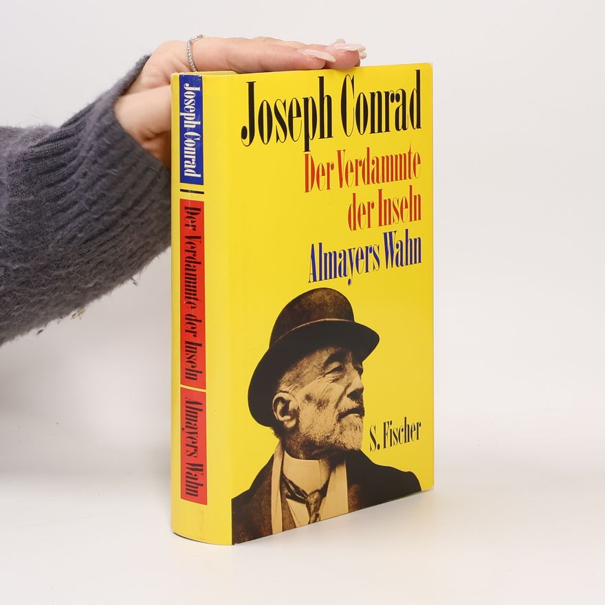Joseph Conrad Der Verdammte der Inseln Almayers Wahn