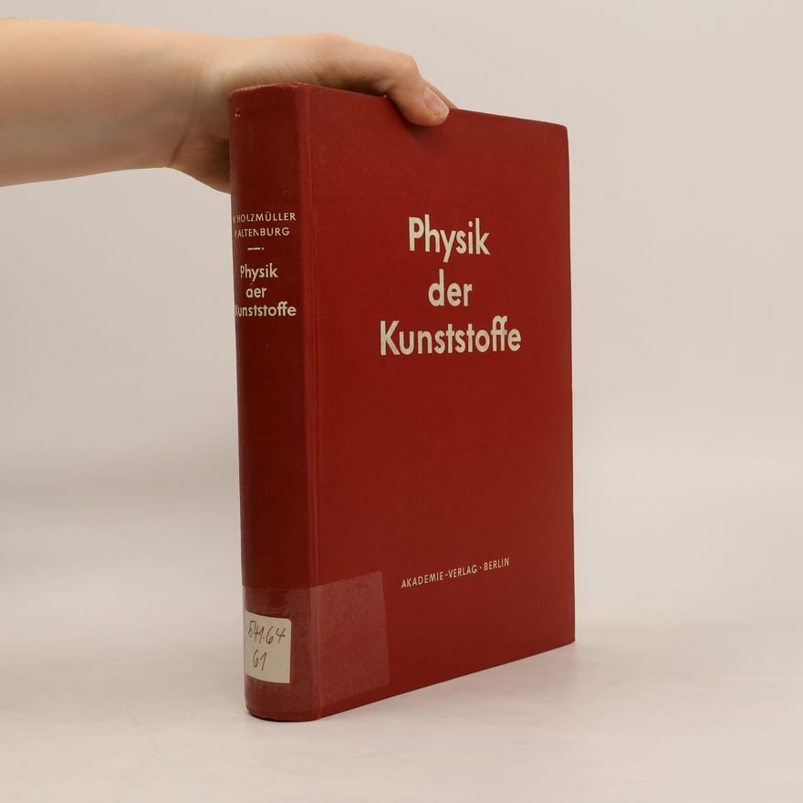 Werner Holzmüller Physik der Kunststoffe