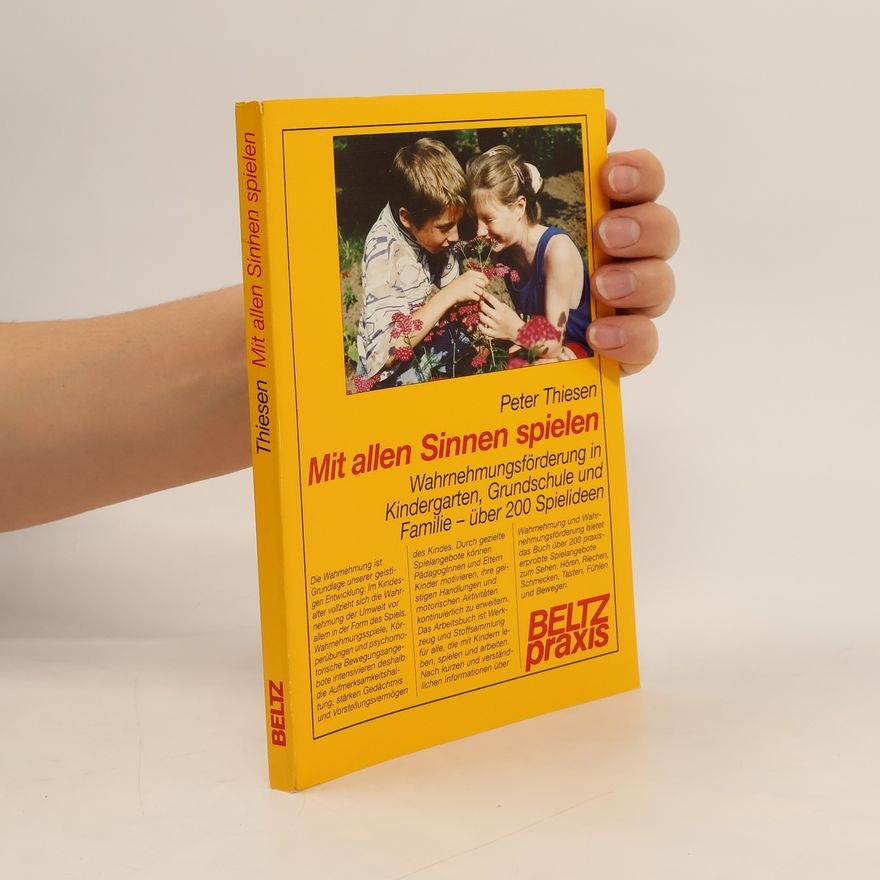 Peter Thiesen Mit allen Sinnen spielen
